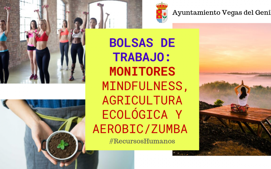 Convocatoria Bolsas de trabajo Monitor/a: Mindfulness, Agricultura ecológica y Aerobic/Zumba